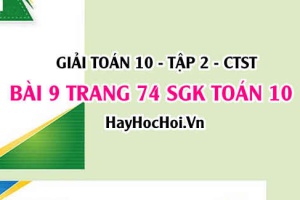 Giải bài 9 trang 74 Toán 10 tập 2 SGK Chân trời sáng tạo
